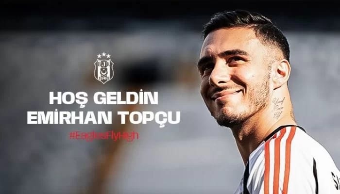 Emirhan Topçu resmen Beşiktaş’ta!