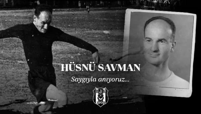 Hüsnü Savman’ı saygıyla anıyoruz!