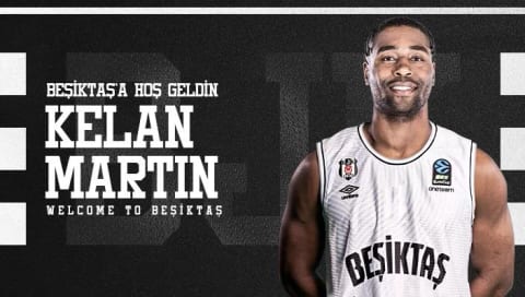 Kelan Martin Beşiktaş’ta!