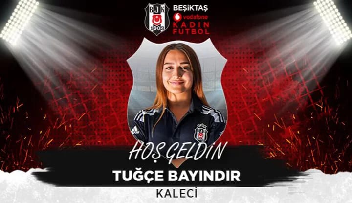 Tuğçe Bayındır, resmen Beşiktaş'ta!