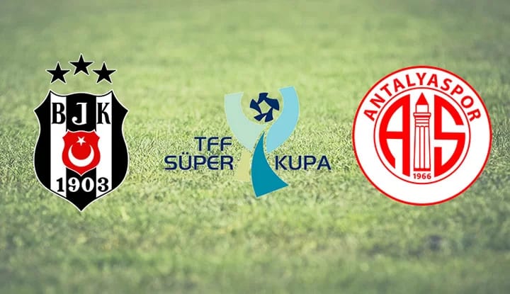 Beşiktaş-Antalyaspor Süper Kupa maçının oynanacağı ülke belli oldu!
