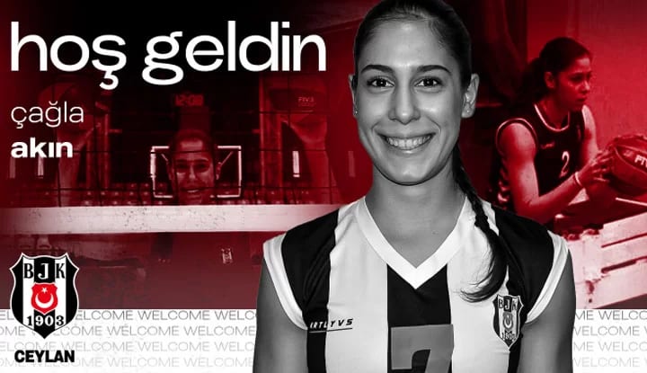 Çağla Akın resmen Beşiktaş Ceylan'da!
