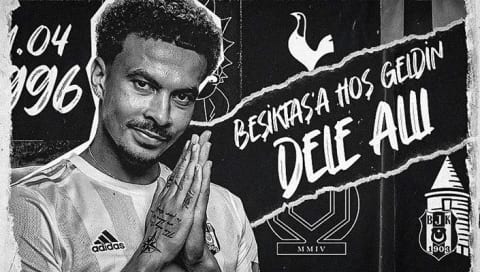 Dele Alli resmen Beşiktaş’ta!