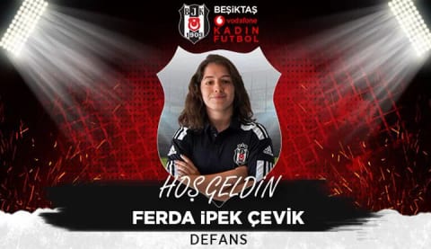 Ferda İpek Çevik, resmen Beşiktaş'ta!