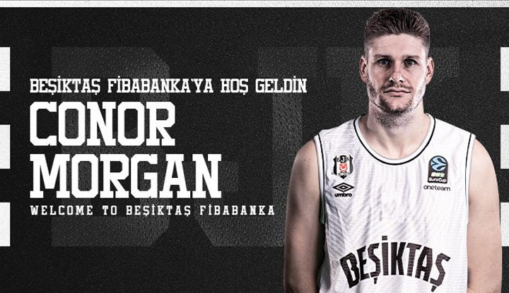 Conor Morgan resmen Beşiktaş Fibabanka'da!