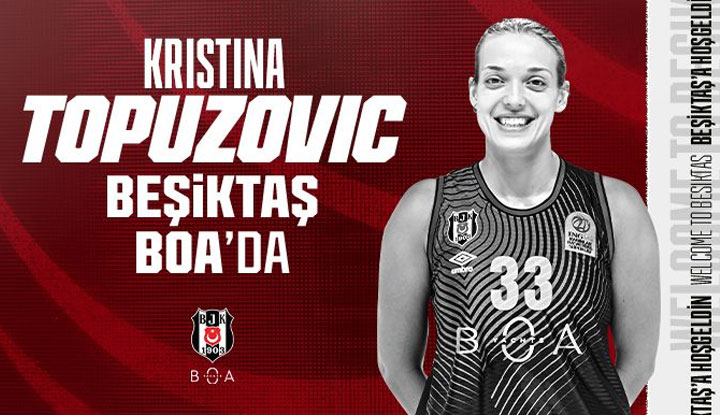 Kristina Topuzovic resmen Beşiktaş BOA’da!
